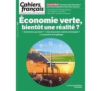 Economie verte, bientôt une réalité ? N° 444: Comment y parvenir ?, une économie créatrice d'emplois ?, la question énergétique