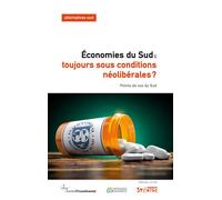 Économies du Sud: toujours sous conditions néolibérales? Points de vue du Sud - François Polet - Syllepse Eds - broché - Etude