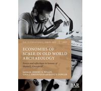 Economies of Scale in Old World Archaeology: Essays and reflections in honour of Haskel J. Greenfield