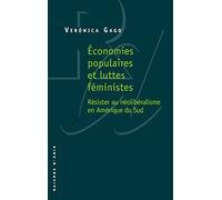 Economies populaires et luttes féministes: Résister au néolibéralisme en Amérique du Sud