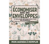 Economise avec des Enveloppes: Carnet de gestion budgétaire par la technique des enveloppes | Agenda mensuel pour gérer son budget familial et faire ... les dépenses en personnalisant vos pochettes