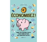 Economisez. Toutes les astuces pour gagner de l'argent