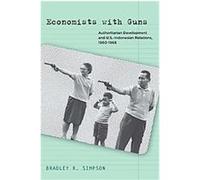 Economists with Guns Bradley R. Simpson (Auteur)