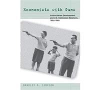 Economists with Guns by Bradley R. Simpson Simpson, Bradley R. (Auteur)