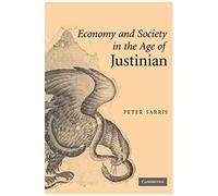Economy And Society In The Age Of Justinian