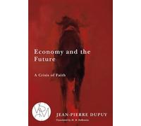 Economy and the Future: A Crisis of Faith
