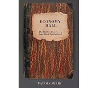 Economy Hall: The Hidden History of a Free Black Brotherhood