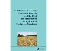 Economy In Romania And The Need For Optimization Of Agricultural Production Structures