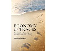 Economy of Traces: Traceability, Tracking, and the Accounts We Live by