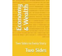 Economy & Wealth: Two Sides to Every Story