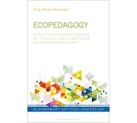 Ecopedagogy: Critical Environmental Teaching For Planetary Justice And Global Sustainable Development