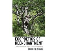 Ecopoetics of Reenchantment: Liminal Realism and Poetic Echoes of the Earth