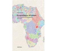 Ecopoétiques africaines Une expérience décoloniale des lieux - Xavier Garnier - Karthala - broché - Essai
