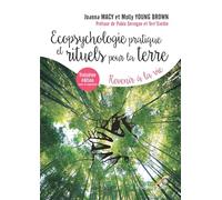 Ecopsychologie pratique et rituels pour la terre: Revenir à la vie