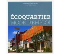 Ecoquartier mode d'emploi Catherine Charlot-Valdieu (Auteur), Philippe Outrequin (Auteur)