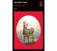 Écorces vives - Alexandre Lenot - Actes sud - Poche - Roman