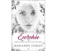 Ecorchée - Tome 2, Quand Un Monde S'écroule, Un Autre Vous Réclame