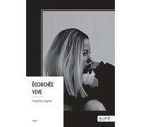 Écorchée vive - Virginie Legros - Nombre 7 - broché - Récit