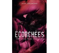 Écorchées: Six pieds sous terre