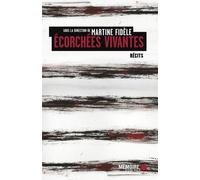 Ecorchées vivantes - Martine Fidèle - Mémoire d'encrier - broché - Récit