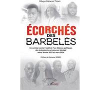 Écorchés des barbelés Mbaye Babacar Thiam (Auteur), Ousmane Sonko (Préface)