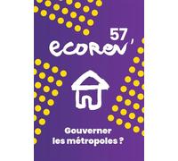 Ecorev n°57 : Gouverner les métropoles ? - Printemps 2025 - EcoRev - Ecorev' - broché - Revue