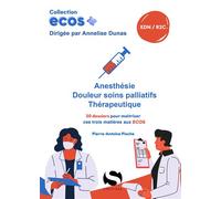 Ecos anesthésie, douleurs soins palliatifs, thérapeutique 20 dossiers pour maitriser ces trois matières - Pierre-Antoine Pioche - S-Editions - broché - Scolaire / Universitaire