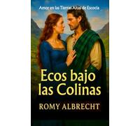 Ecos bajo las Colinas: Él olvidó su amor. Ella se encargará de que lo recuerde