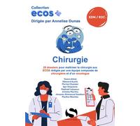 Ecos chirurgie 20 dossiers pour maitriser la chirurgie aux ECOS rédigés par une équipe composée de chirurgiens et d'un oncologue - NC NC - S-Editions - broché - Scolaire / Universitaire