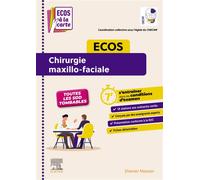 ECOS Chirurgie maxillo-faciale ECOS à la carte - Collectif - Elsevier Masson - broché - Scolaire / Universitaire