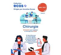 ECOS - Chirurgie - Tome 2 20 dossiers de préparation aux EDN - A. Dunas - S-Editions - broché - Scolaire / Universitaire