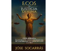 Ecos de Justicia Divina: Guía Bíblica que transforma tu condena en redención!