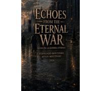 Ecos de la guerra eterna: CÓDIGO: Echoes From The Eternal War: CODEX