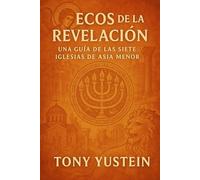 Ecos de la Revelación: Una guía de las Siete Iglesias de Asia Menor
