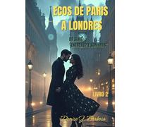 Ecos de Paris a Londres: Da Série: Entre Luz e Sombras