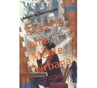Ecos De Uma Mente Urbana: Trabalho, Estudos, Pensamentos, Comédia, Vida A Dois E Cultura Da Cidade (Portuguese Edition)