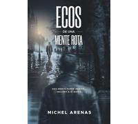 ECOS DE UNA MENTE ROTA