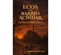 Ecos del Barrio Acindar: El verano que nunca terminó