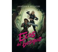 Ecos del bosque - Vanessa R. Migliore - Faeris Editorial - ebook (ePub) - Livre