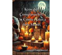 Ecos del Cempasúchil: Un Conte Azteca dels Morts