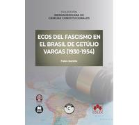 Ecos del fascismo en el Brasil de Getúlio Vargas