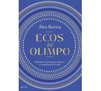 Ecos del Olimpo Sabiduría eterna para mejorar y transformar tu vida - Alex Rovira - Zenith - ebook (ePub) - Livre