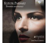 ECOS DEL PARNASO:SPANISH MADRIGALS - CORO AMYSTIS CD NEUF VARIOUS