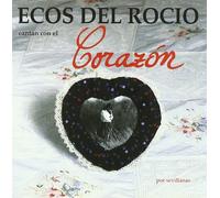 Ecos Del Rocio - Corazon [Import]