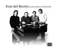 Ecos del Rocío - Grandes Exitos 1988-2006
