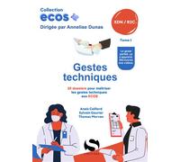 Ecos gestes techniques 20 dossiers pour maitriser les gestes techniques aux ECOS - Sylvain Gourier - S-Editions - broché - Scolaire / Universitaire