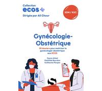 ECOS Gynécologie-Obstétrique 20 dossiers pour maîtriser la gynécologie-obstétrique aux ECOS - Yoann Athiel - S-Editions - broché - Scolaire / Universitaire