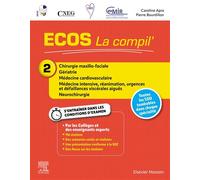 ECOS La compil' 2 - Chirurgie maxillo-faciale/Gériatrie/Médecine cardiovasculaire/Médecine intensive Chir Maxillo Fac Geria Med Car - Caroline Apra - Elsevier Masson - broché - Scolaire / Universitair