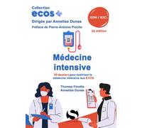 Ecos médecine intensive 20 dossiers pour maitriser la médecine intensive aux ECOS - Thomas Finotto - S-Editions - broché - Scolaire / Universitaire