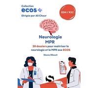 ECOS Neurologie, MPR: 20 dossiers pour maîtriser la neurologie et la MPR aux ECOS